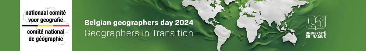 Belgian geographers day 2024 - Geographers in Transition Belgian geographers day 2024 - Geographers in Transition
